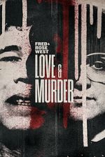 Watch Fred & Rose West: Love & Murder Zoechip