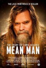 Watch Mean Man: The Story of Chris Holmes Zoechip