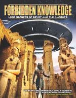 Watch Forbidden Knowledge: Lost Secrets of Egypt and the Ancients Zoechip