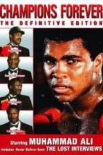 Watch Champions Forever the Definitive Edition Muhammad Ali - The Lost Interviews Zoechip
