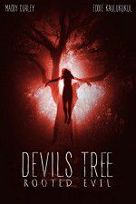 Watch Devil\'s Tree: Rooted Evil Zoechip