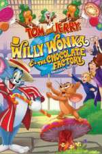 Watch Tom and Jerry: Willy Wonka and the Chocolate Factory Zoechip
