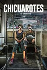 Watch Chicuarotes Zoechip