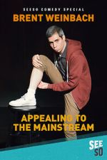 Watch Brent Weinbach: Appealing to the Mainstream (TV Special 2017) Zoechip