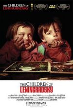 Watch The Children of Leningradsky Zoechip