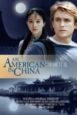 Watch An American in China Zoechip