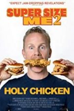 Watch Super Size Me 2: Holy Chicken! Zoechip