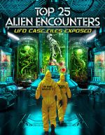 Watch Top 25 Alien Encounters: UFO Case Files Exposed Zoechip