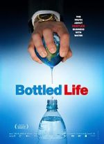 Watch Bottled Life: Nestle\'s Business with Water Zoechip