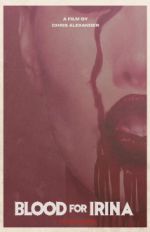 Watch Blood for Irina Zoechip