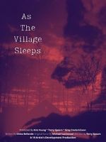 Watch As the Village Sleeps Zoechip