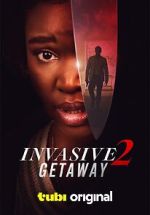 Watch Invasive 2: Getaway Zoechip