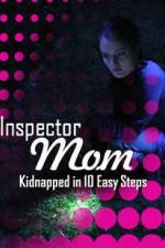 Watch Inspector Mom Kidnapped in Ten Easy Steps Zoechip