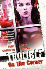 Watch Trouble on the Corner Zoechip