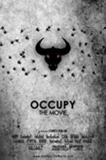 Watch Occupy: The Movie Zoechip
