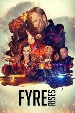 Watch Fyre Rises Zoechip