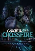 Watch Caught in the Crossfire Zoechip