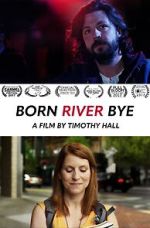 Watch Born River Bye Zoechip