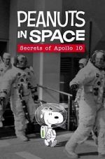Watch Peanuts in Space: Secrets of Apollo 10 (TV Short 2019) Zoechip