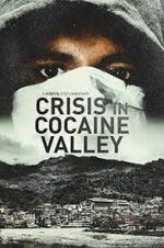 Watch Crisis in Cocaine Valley Zoechip