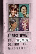 Watch Jonestown: The Women Behind the Massacre Zoechip
