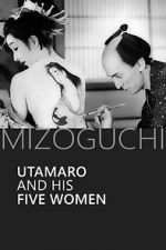 Watch Utamaro and His Five Women Zoechip