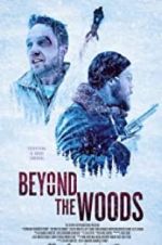 Watch Beyond the Woods Zoechip