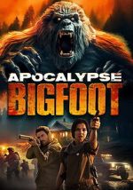 Watch Apocalypse Bigfoot Zoechip