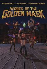 Watch Heroes of the Golden Masks Zoechip