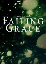Watch Failing Grace Zoechip
