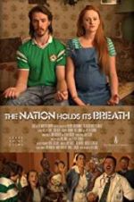 Watch The Nation Holds Its Breath Zoechip