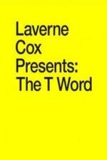 Watch Laverne Cox Presents: The T Word Zoechip