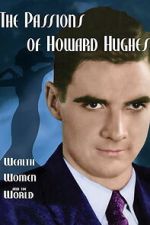 Watch The Passions of Howard Hughes Zoechip