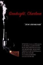 Watch Goodnight, Charlene Zoechip