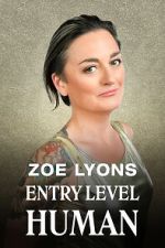 Watch Zoe Lyons: Entry Level Human (TV Special 2021) Zoechip