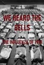 Watch We Heard the Bells: The Influenza of 1918 Zoechip