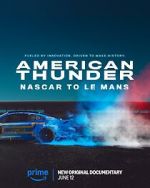 Watch American Thunder: NASCAR to Le Mans Zoechip