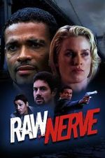 Watch Raw Nerve Zoechip