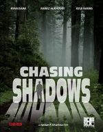Watch Chasing Shadows Zoechip