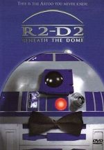 Watch R2-D2: Beneath the Dome (TV Short 2001) Zoechip