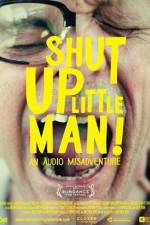 Watch Shut Up Little Man An Audio Misadventure Zoechip