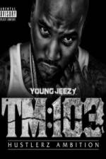 Watch Young Jeezy A Hustlerz Ambition Zoechip