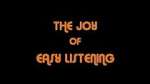 Watch The Joy Of Easy Listening Zoechip
