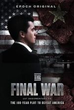 Watch The Final War: The 100 Year Plot to Defeat America Zoechip