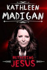 Watch Kathleen Madigan: Bothering Jesus Zoechip