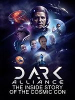 Watch Dark Alliance: The Inside Story of the Cosmic Con Zoechip