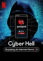 Watch Cyber Hell: Exposing an Internet Horror Zoechip