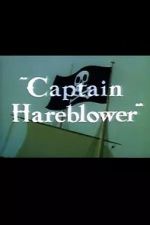 Watch Captain Hareblower (Short 1954) Zoechip