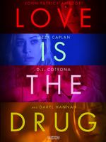 Watch Love Is the Drug Zoechip