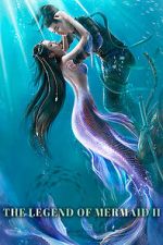 Watch The Legend of Mermaid 2 Zoechip